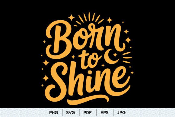 Born to Shine SVG Quote Design