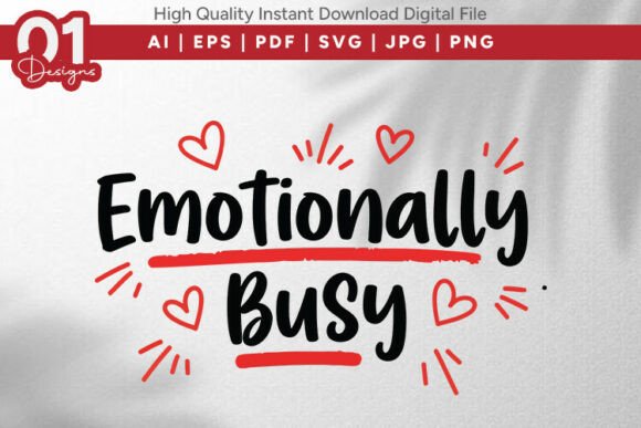 Emotionally Busy Valentine SVG Quote
