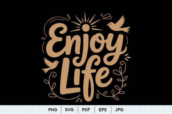 Enjoy Life SVG Quote Design Review
