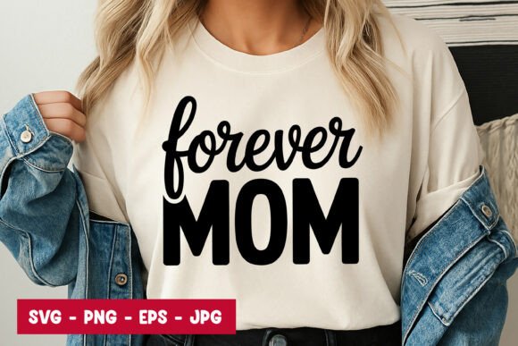 Forever Mom Quote Typography SVG PNG