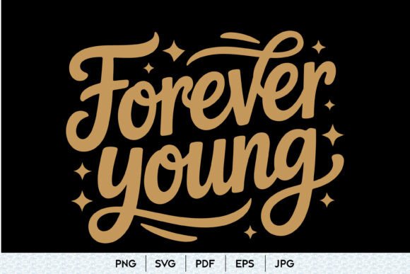 Forever Young SVG Quote Design