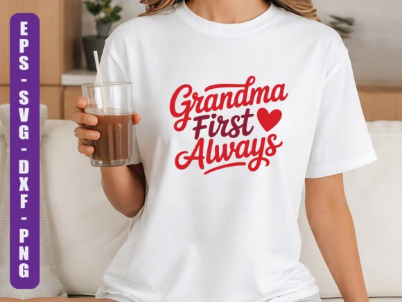Grandma First Always SVG Quote Design
