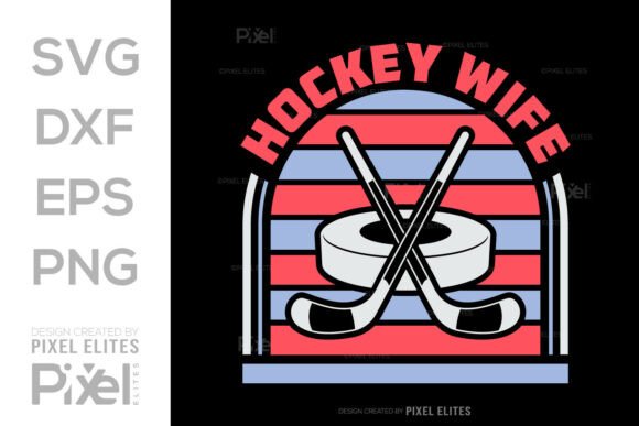 Hockey Wife SVG Cut File, T-shirt Design
