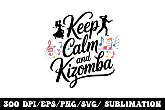 Keep Calm and Kizomba Typography