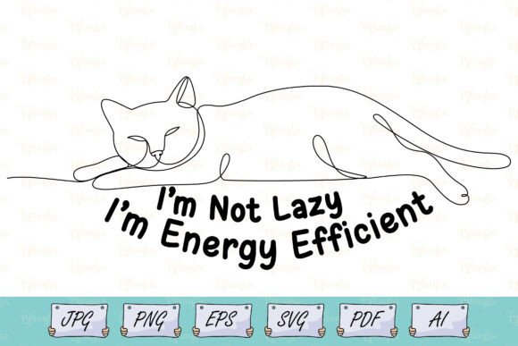 Lazy Cat One Line Funny Quote Shirt SVG