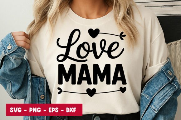 Love Mama Quote Typography SVG PNG