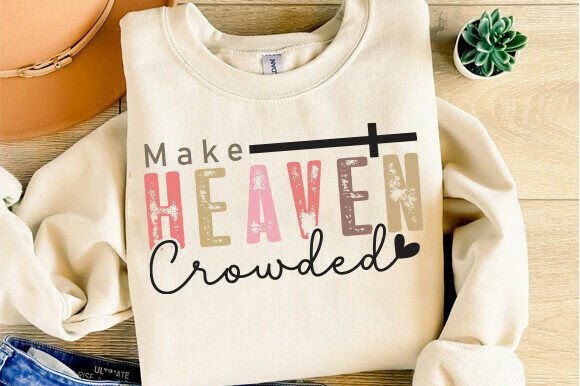 Make Heaven Crowded Svg Png, Elegant Boh