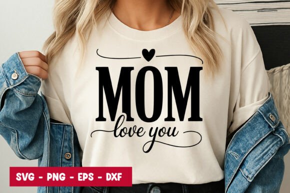 Mom Love You Quote Typography SVG PNG