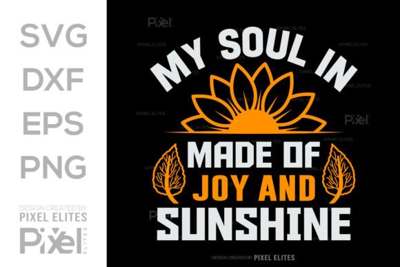 My Soul is Made of Joy Sunshine SVG