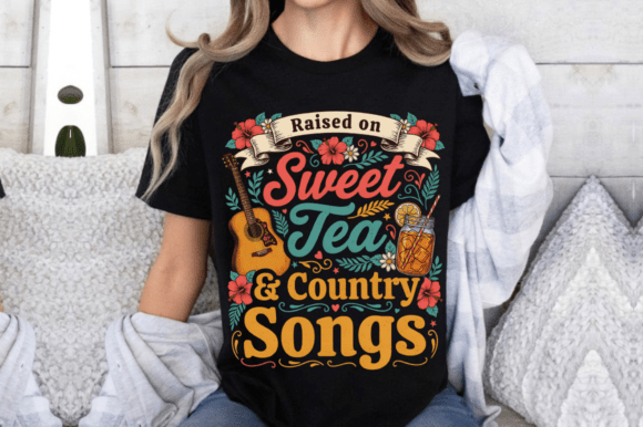 Raised on Sweet Tea and Country Songs