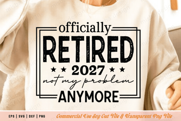 Retired 2027 SVG PNG, Retirement Quote