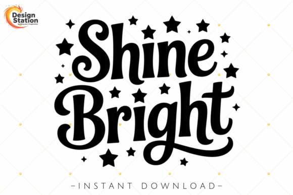 Shine Bright Quote PNG SVG Review