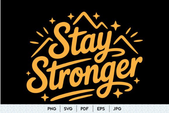Stay Strong SVG Quote