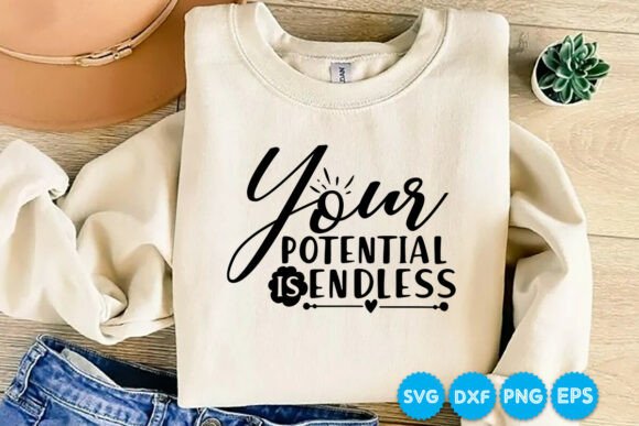 You Potential is Endless Quotes SVG